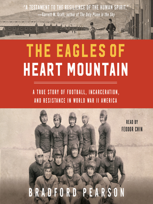 Title details for The Eagles of Heart Mountain by Bradford Pearson - Wait list